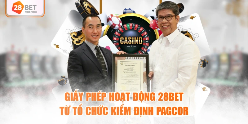 Giấy phép hoạt động 28BET từ tổ chức kiểm định PAGCOR