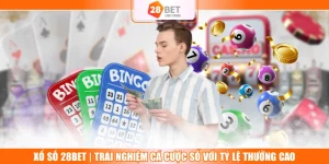 Xổ Số 28BET | Trải Nghiệm Cá Cược Số Với Tỷ Lệ Thưởng Cao